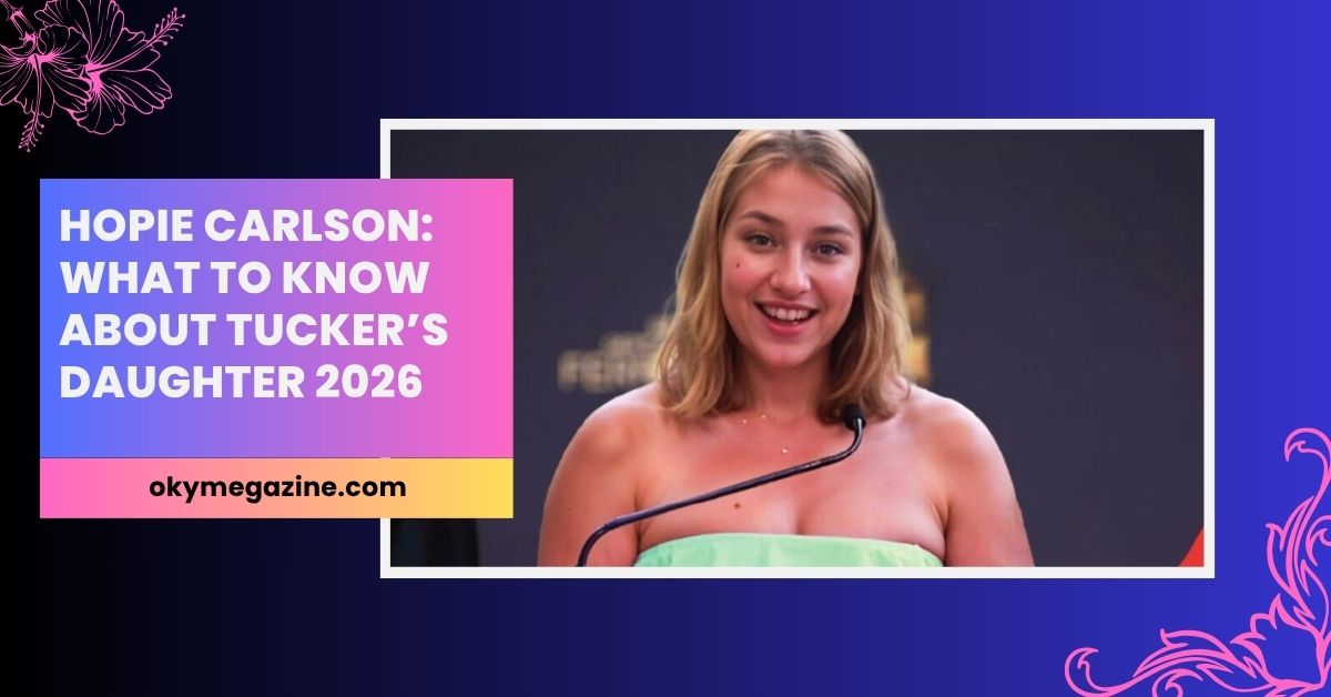 Hopie Carlson: What to Know About Tucker’s Daughter 2026